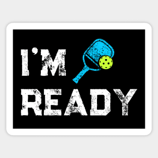 I'm Ready Pickleball Sticker